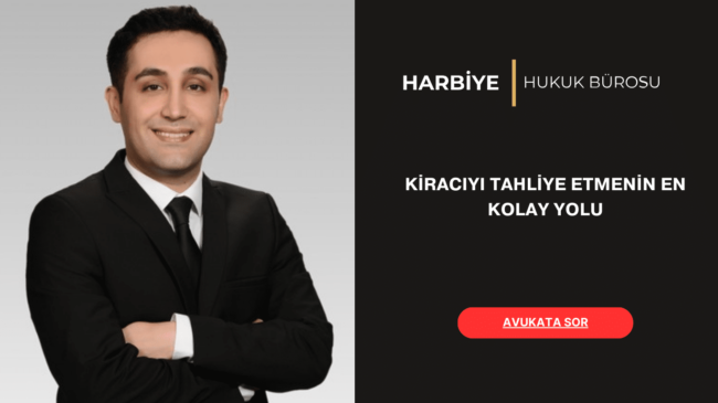 KİRACIYI TAHLİYE ETMENİN EN KOLAY YOLU