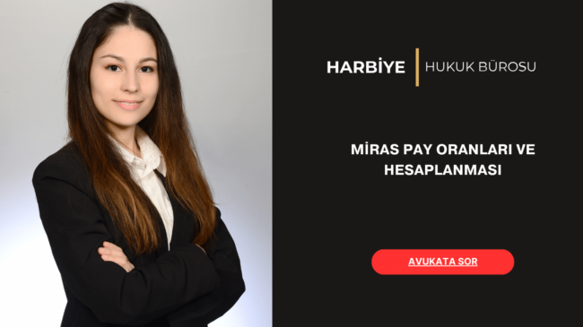 MİRAS PAY ORANLARI VE HESAPLANMASI
