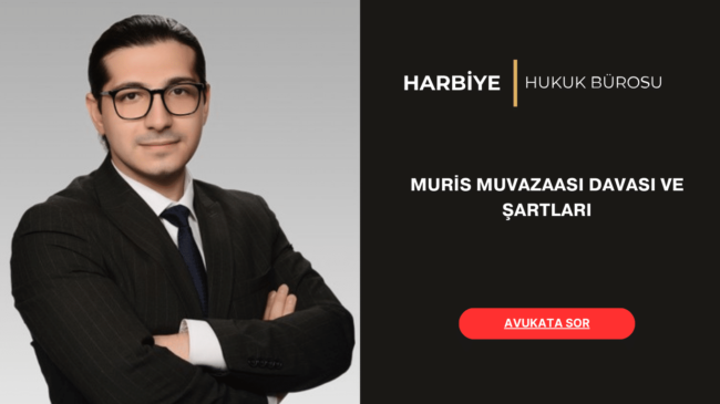 MURİS MUVAZAASI DAVASI VE ŞARTLARI