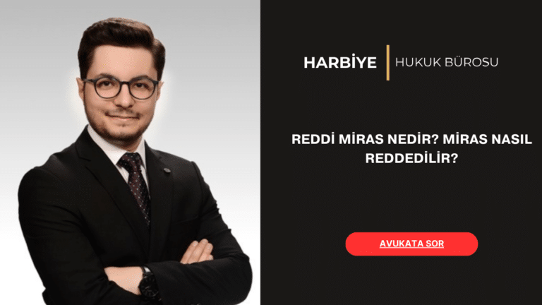 REDDİ MİRAS NEDİR MİRAS NASIL REDDEDİLİR