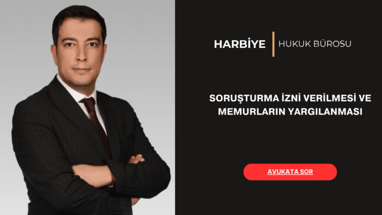 SORUŞTURMA İZNİ VERİLMESİ VE MEMURLARIN YARGILANMASI