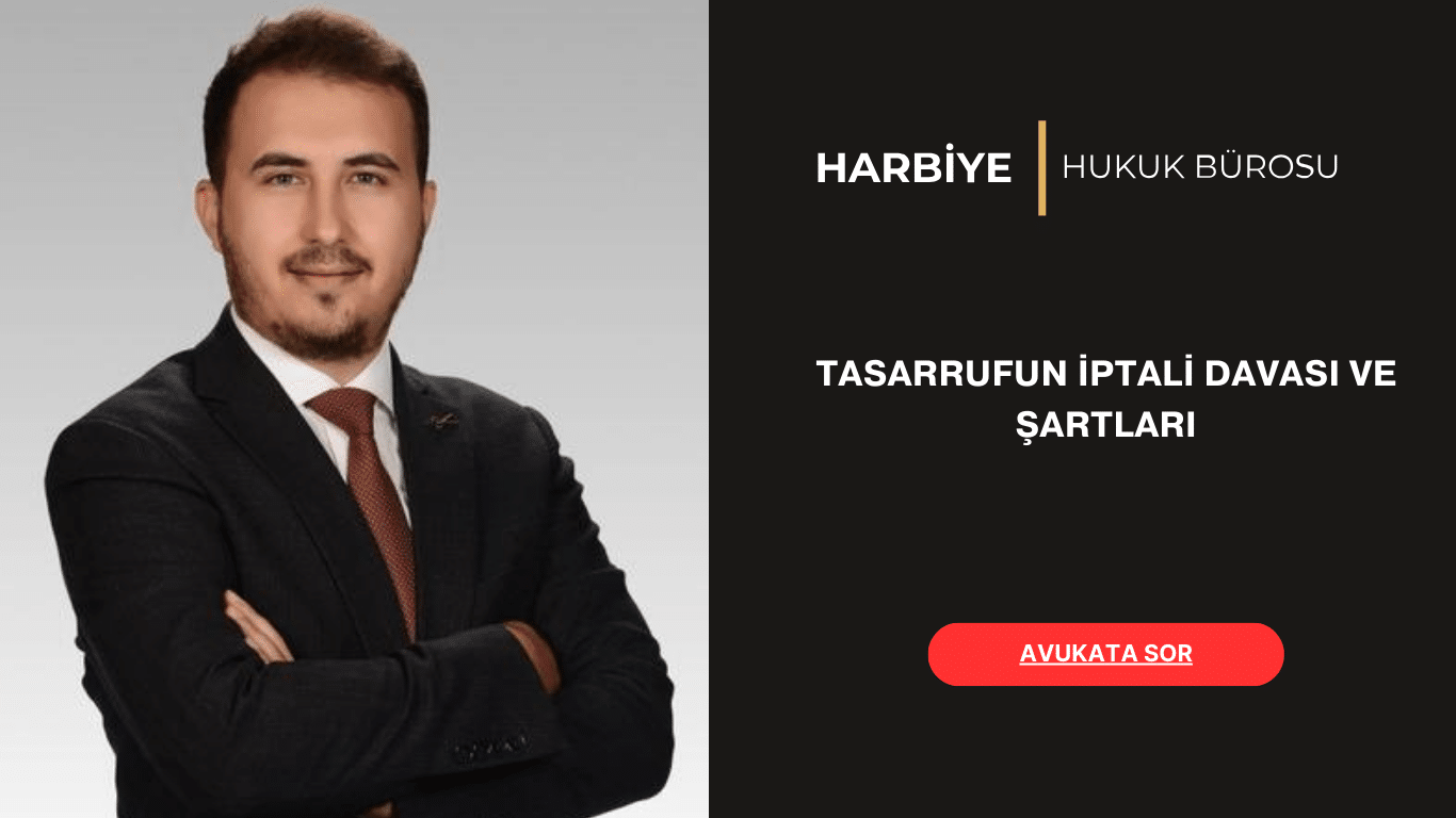 TASARRUFUN İPTALİ DAVASI TASARRUFUN İPTALİ DAVASI