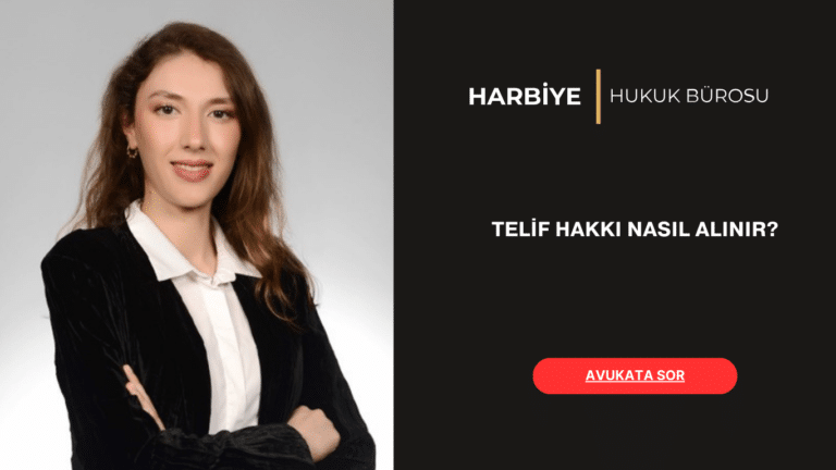 TELİF HAKKI NASIL ALINIR TELİF HAKKI NASIL ALINIR