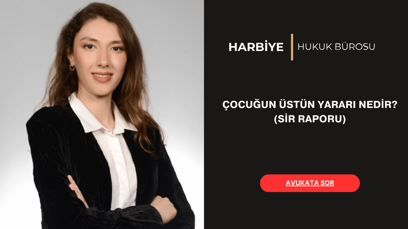 ÇOCUĞUN ÜSTÜN YARARI NEDİR (SİR RAPORU) ÇOCUĞUN ÜSTÜN YARARI NEDİR (SİR RAPORU)