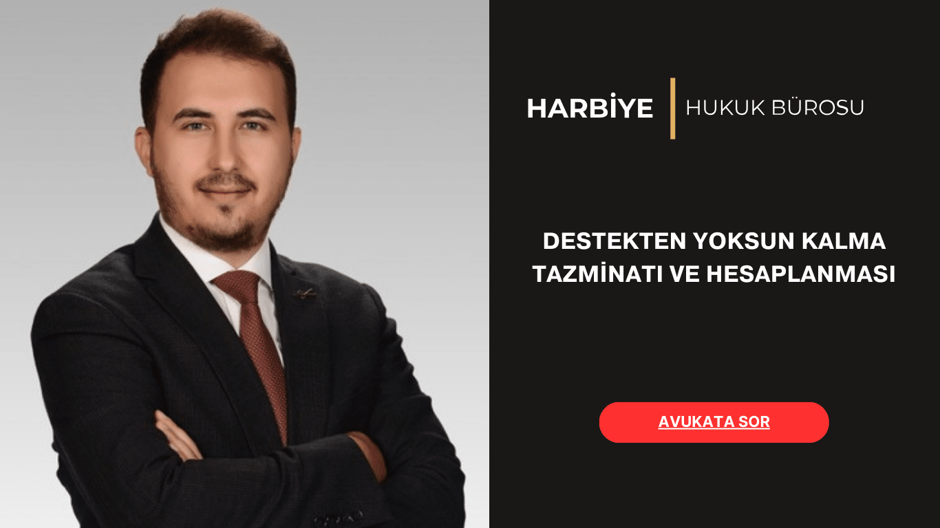 DESTEKTEN YOKSUN KALMA TAZMİNATI VE HESAPLANMASI