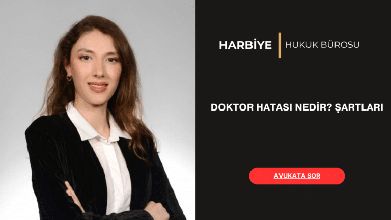 DOKTOR HATASI NEDİR ŞARTLARI