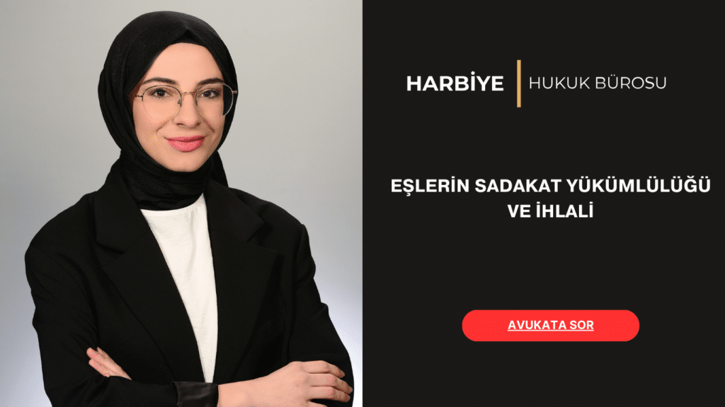 EŞLERİN SADAKAT YÜKÜMLÜLÜĞÜ VE İHLALİ