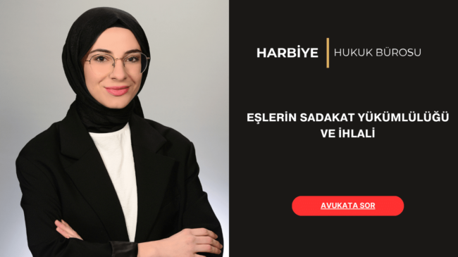 EŞLERİN SADAKAT YÜKÜMLÜLÜĞÜ VE İHLALİ