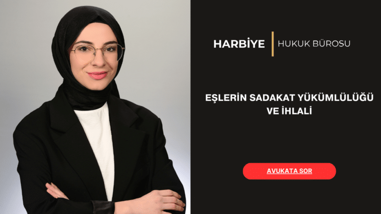 EŞLERİN SADAKAT YÜKÜMLÜLÜĞÜ VE İHLALİ
