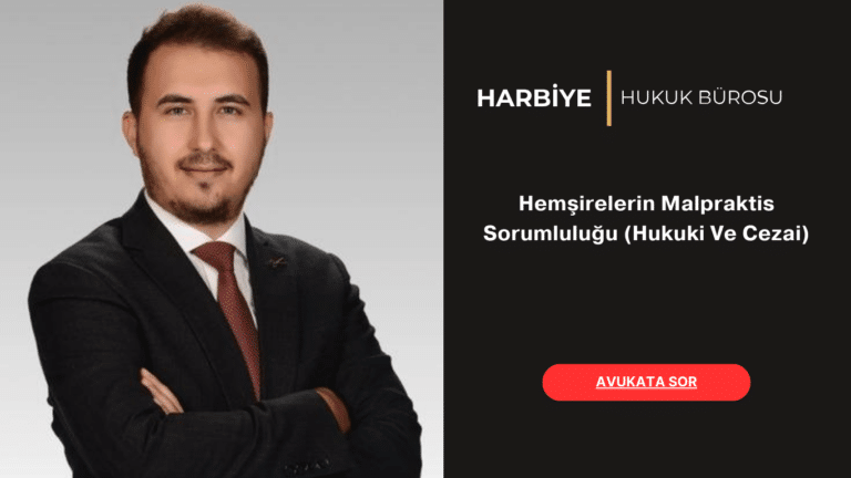 Hemşirelerin Malpraktis Sorumluluğu (Hukuki Ve Cezai)