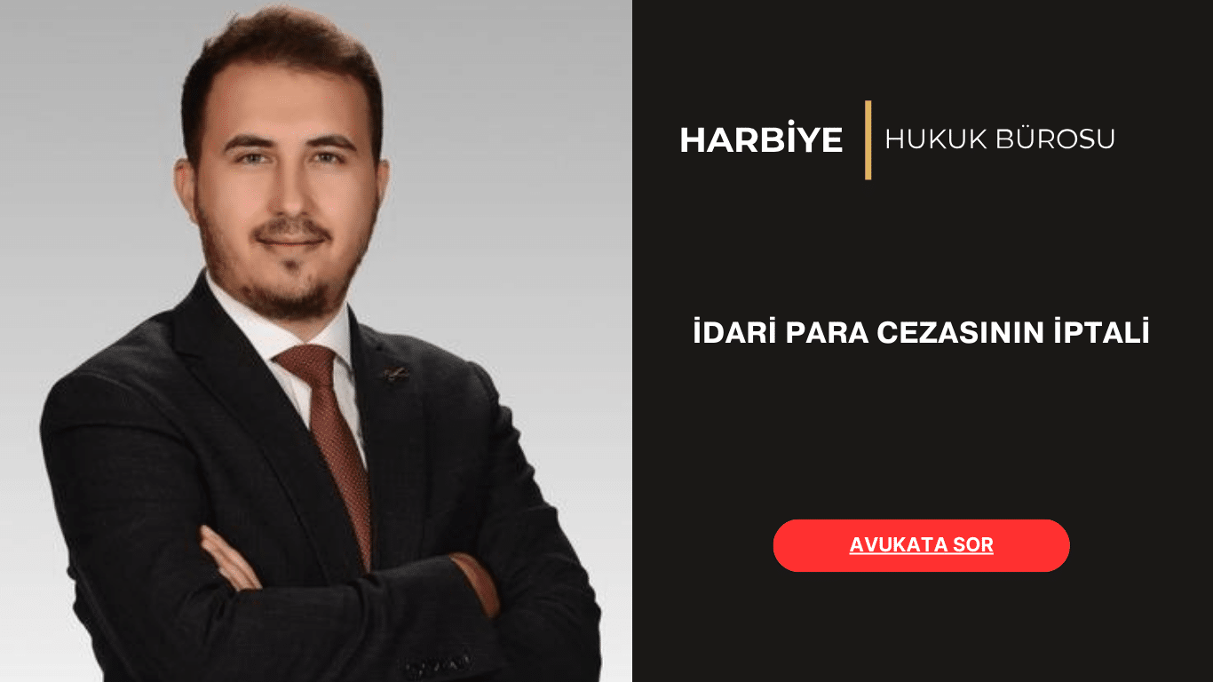 İDARİ PARA CEZASININ İPTALİ