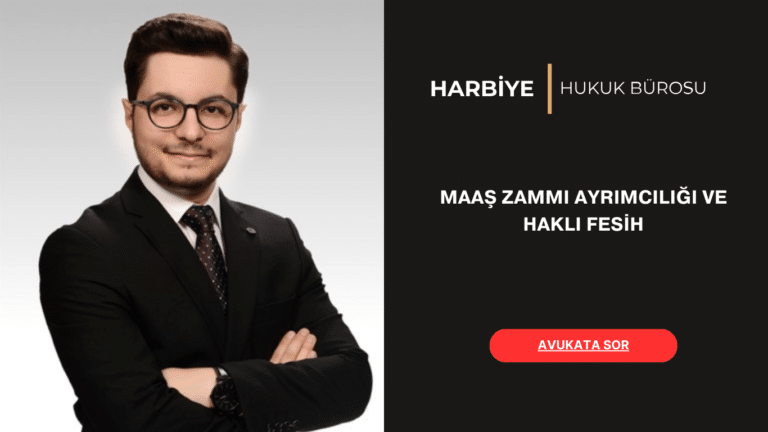 MAAŞ ZAMMI AYRIMCILIĞI VE HAKLI FESİH