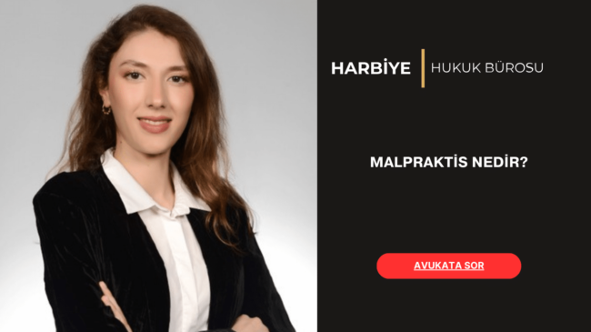 MALPRAKTİS NEDİR