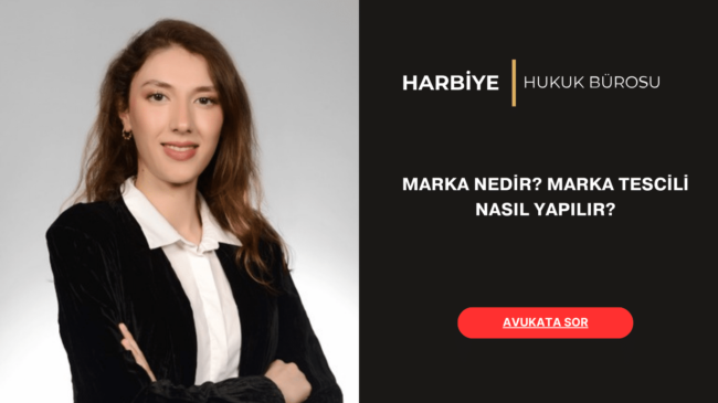 MARKA NEDİR MARKA TESCİLİ NASIL YAPILIR