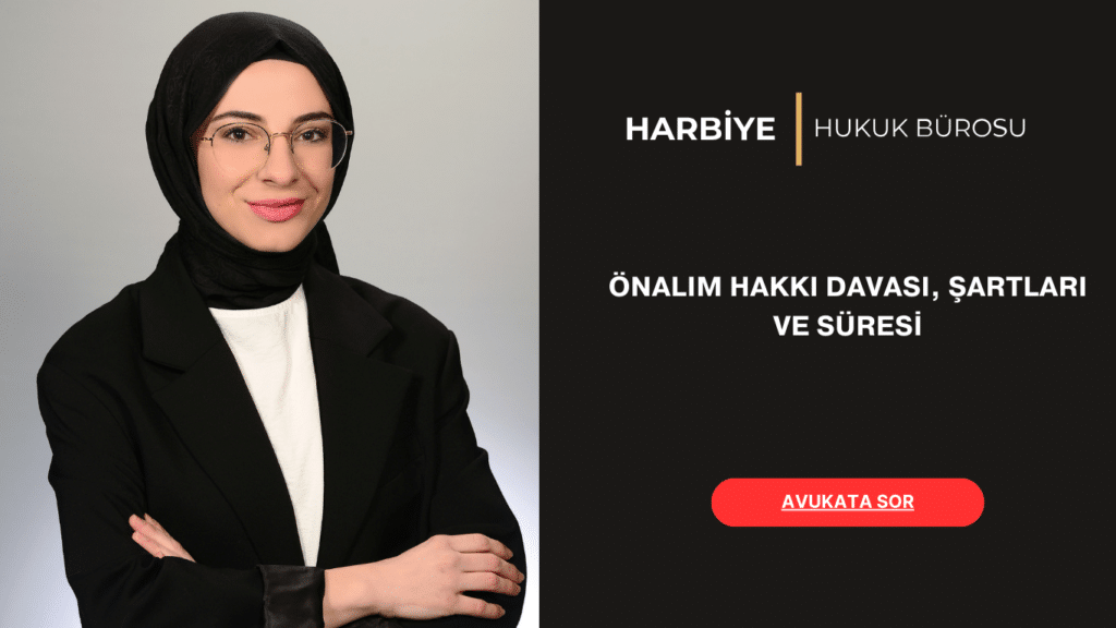 ÖNALIM HAKKI DAVASI, ŞARTLARI VE SÜRESİ