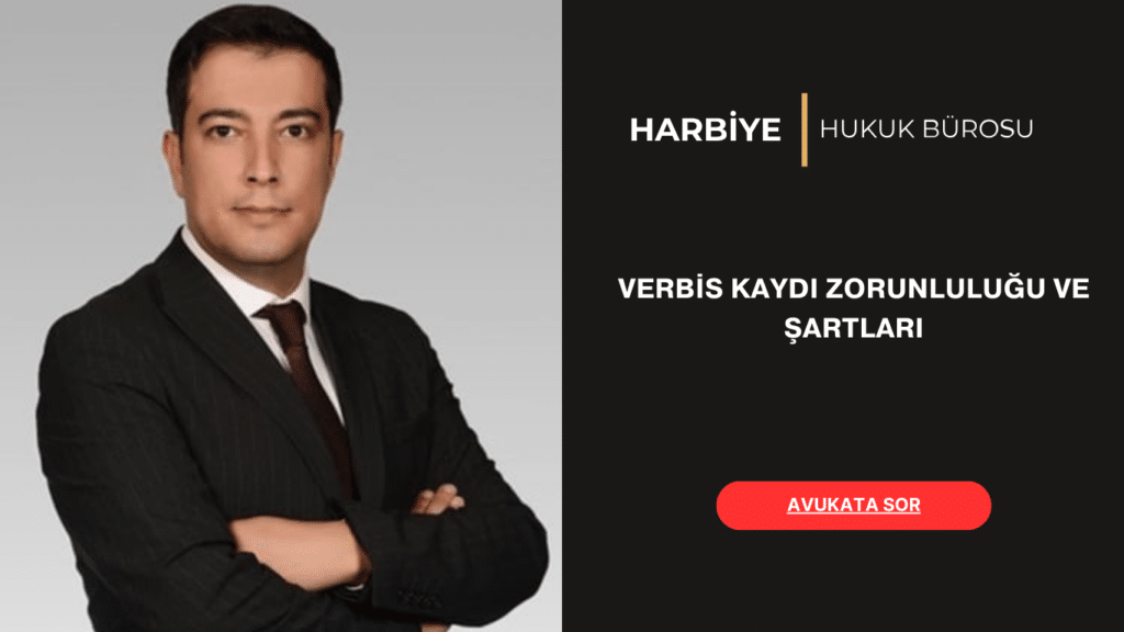 VERBİS KAYDI ZORUNLULUĞU VE ŞARTLARI