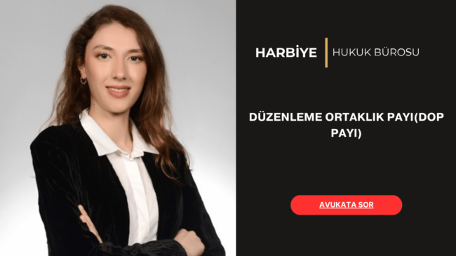 DÜZENLEME ORTAKLIK PAYI(DOP PAYI)