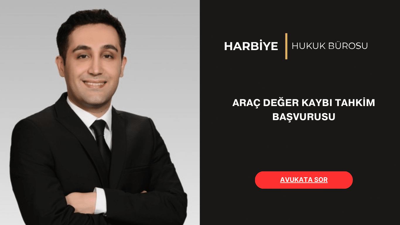 ARAÇ DEĞER KAYBI TAHKİM BAŞVURUSU
