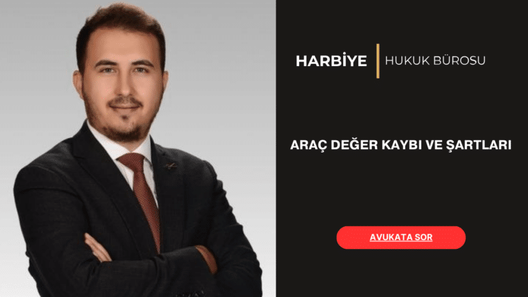 ARAÇ DEĞER KAYBI VE ŞARTLARI