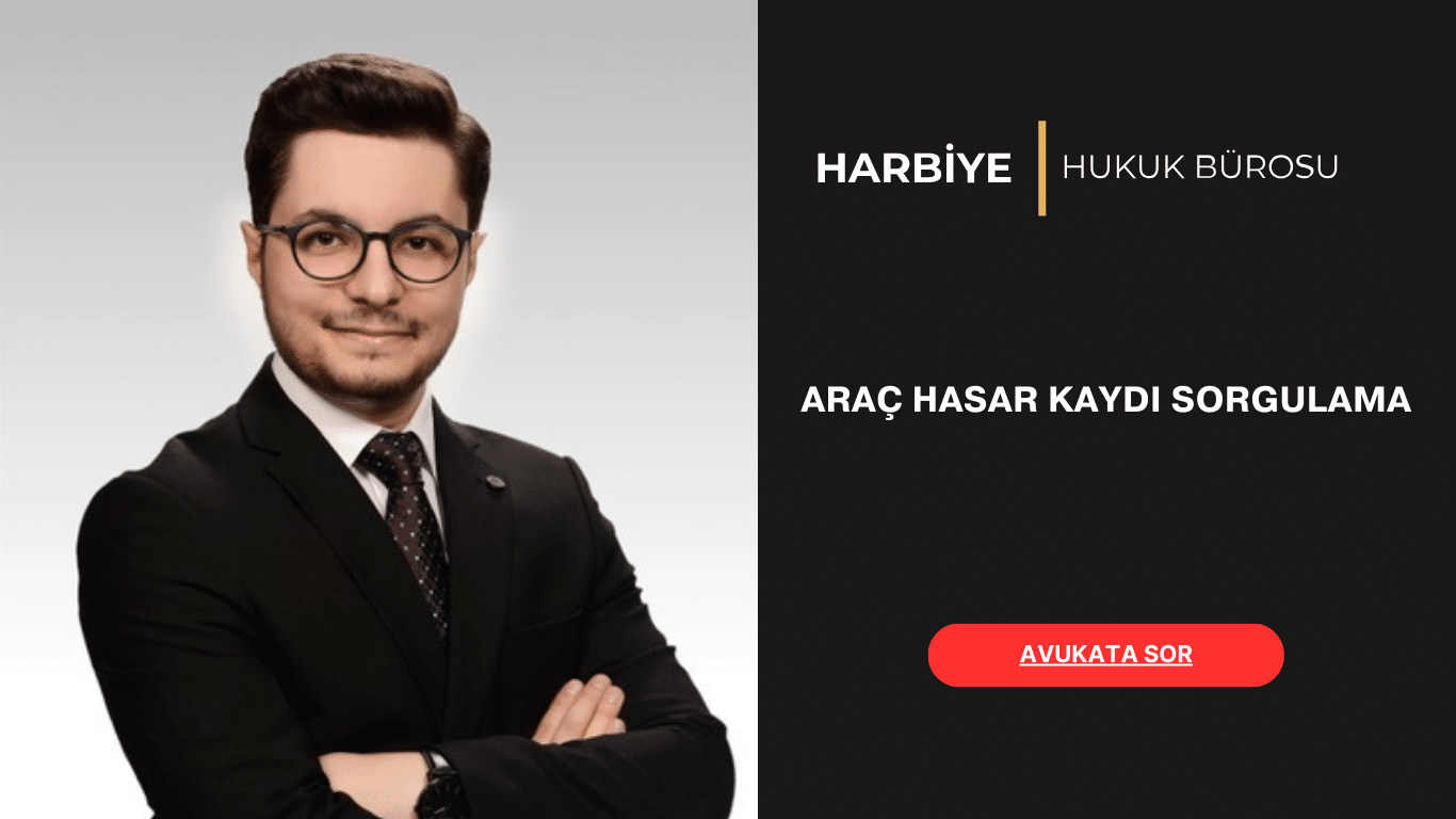 ARAÇ HASAR KAYDI SORGULAMA ARAÇ HASAR KAYDI SORGULAMA