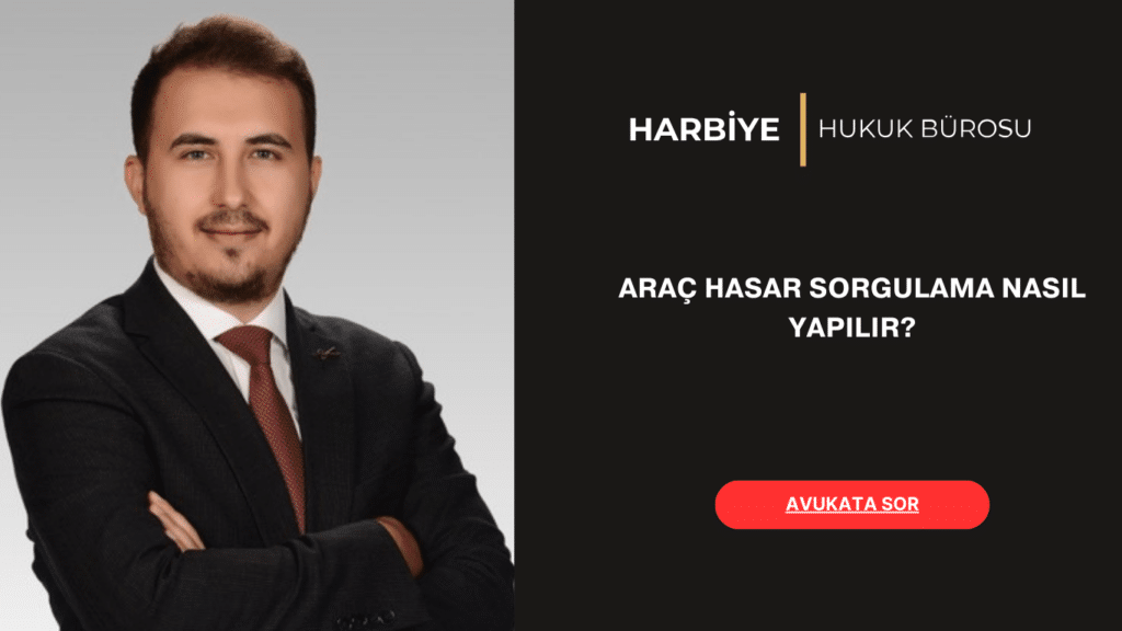 ARAÇ HASAR SORGULAMA NASIL YAPILIR