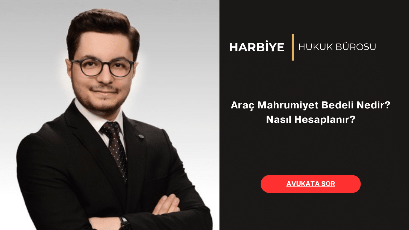 Araç Mahrumiyet Bedeli Nedir Nasıl Hesaplanır Araç Mahrumiyet Bedeli Nedir Nasıl Hesaplanır