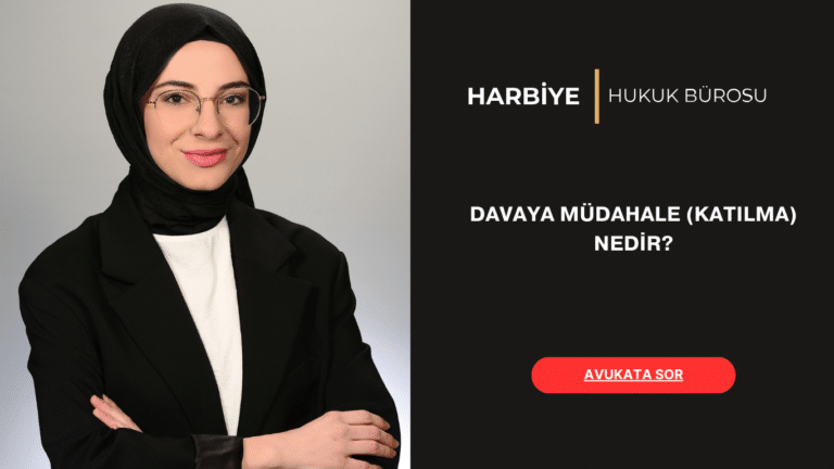 DAVAYA MÜDAHALE (KATILMA) NEDİR