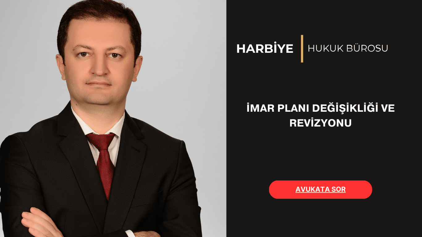 İMAR PLANI DEĞİŞİKLİĞİ VE REVİZYONU İMAR PLANI DEĞİŞİKLİĞİ VE REVİZYONU