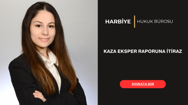 KAZA EKSPER RAPORUNA İTİRAZ