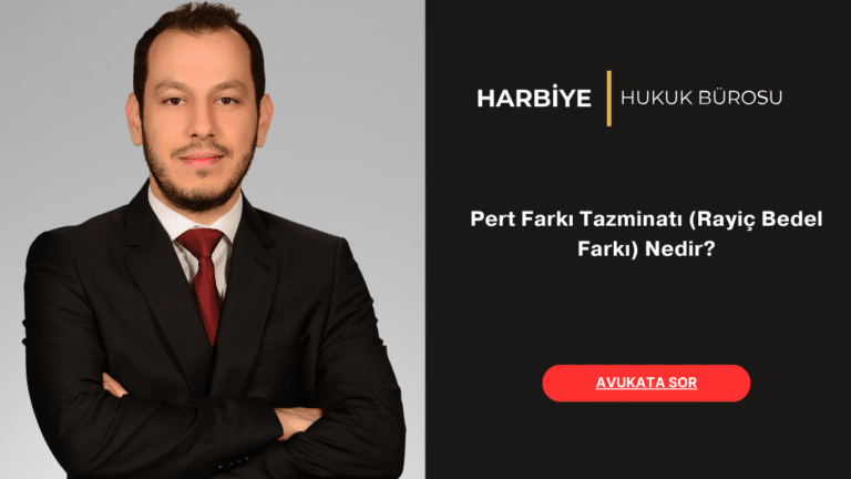 Pert Farkı Tazminatı (Rayiç Bedel Farkı) Nedir
