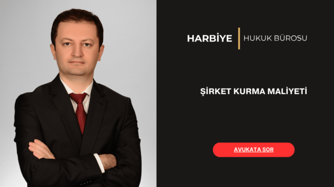 ŞİRKET KURMA MALİYETİ