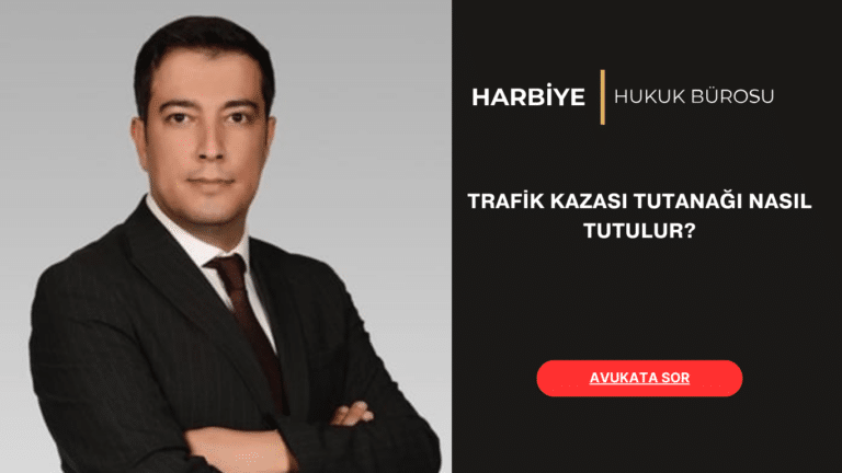 TRAFİK KAZASI TUTANAĞI NASIL TUTULUR