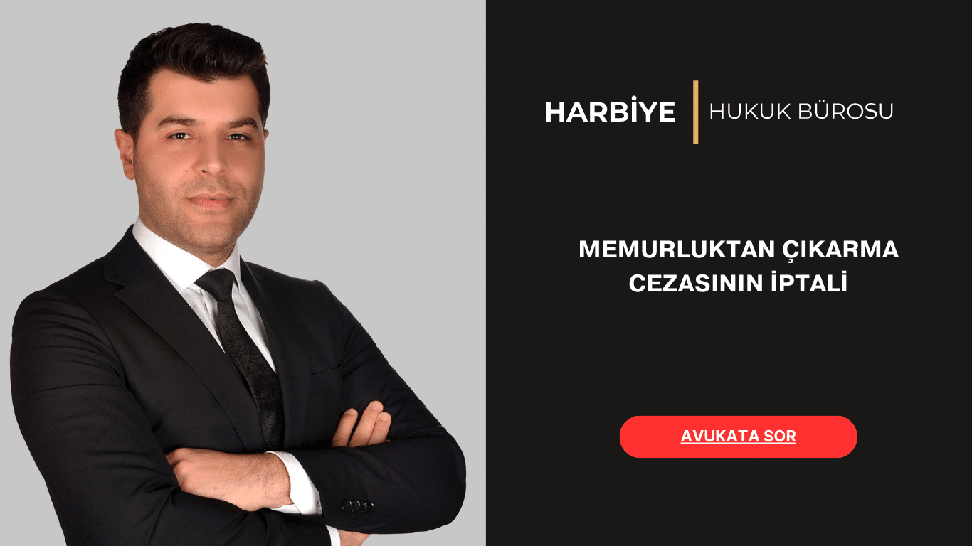 MEMURLUKTAN ÇIKARMA CEZASININ İPTALİ