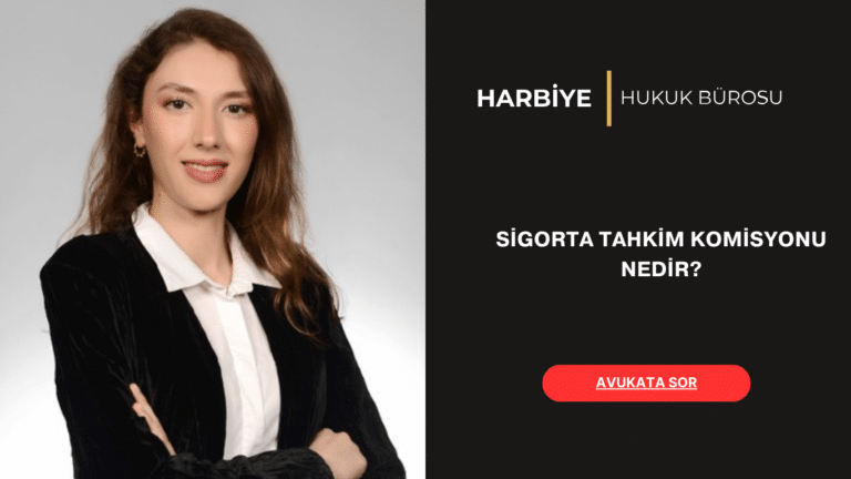 SİGORTA TAHKİM KOMİSYONU NEDİR