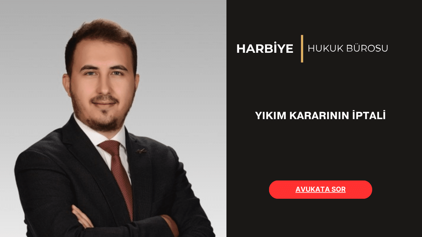 YIKIM KARARININ İPTALİ YIKIM KARARININ İPTALİ