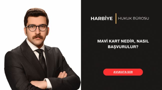 MAVİ KART NEDİR, NASIL BAŞVURULUR