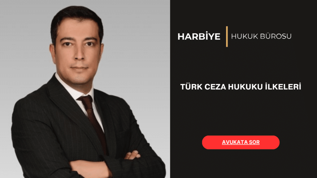 TÜRK CEZA HUKUKU İLKELERİ