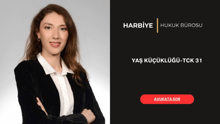 YAŞ KÜÇÜKLÜĞÜ-TCK 31