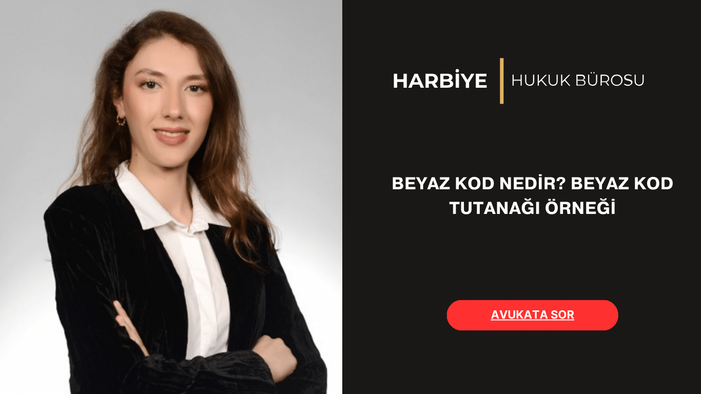 BEYAZ KOD NEDİR BEYAZ KOD TUTANAĞI ÖRNEĞİ