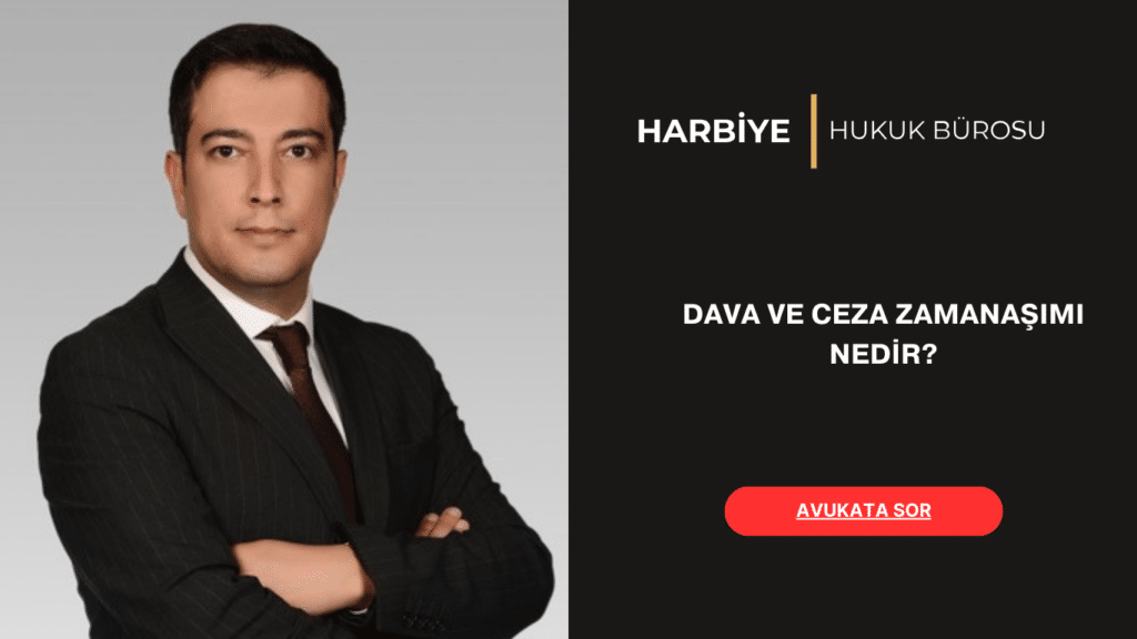 DAVA VE CEZA ZAMANAŞIMI NEDİR