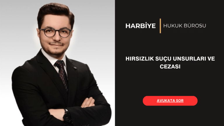 HIRSIZLIK SUÇU UNSURLARI VE CEZASI