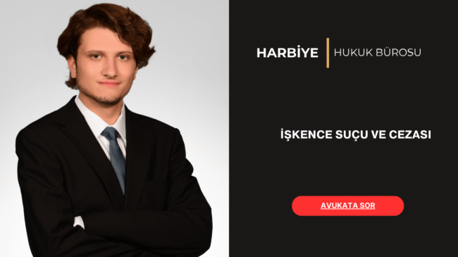 İŞKENCE SUÇU VE CEZASI