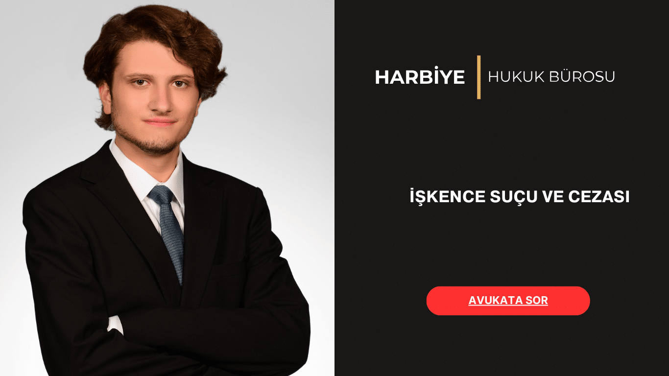 İŞKENCE SUÇU VE CEZASI İŞKENCE SUÇU VE CEZASI