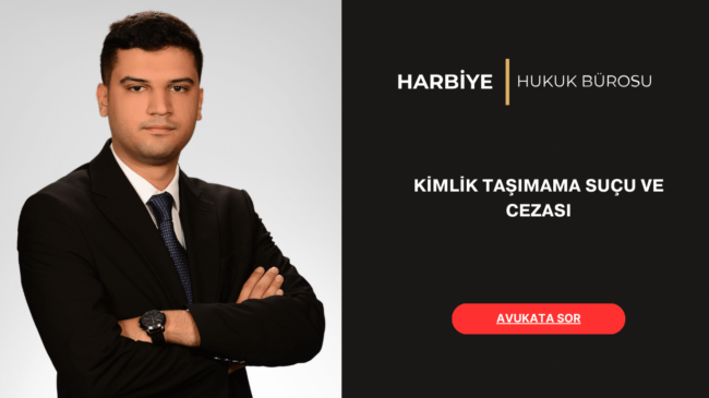KİMLİK TAŞIMAMA SUÇU VE CEZASI