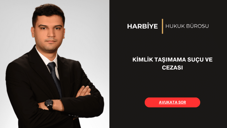 KİMLİK TAŞIMAMA SUÇU VE CEZASI