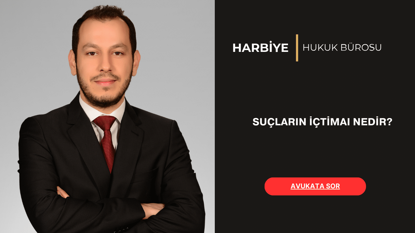 SUÇLARIN İÇTİMAI NEDİR SUÇLARIN İÇTİMAI NEDİR