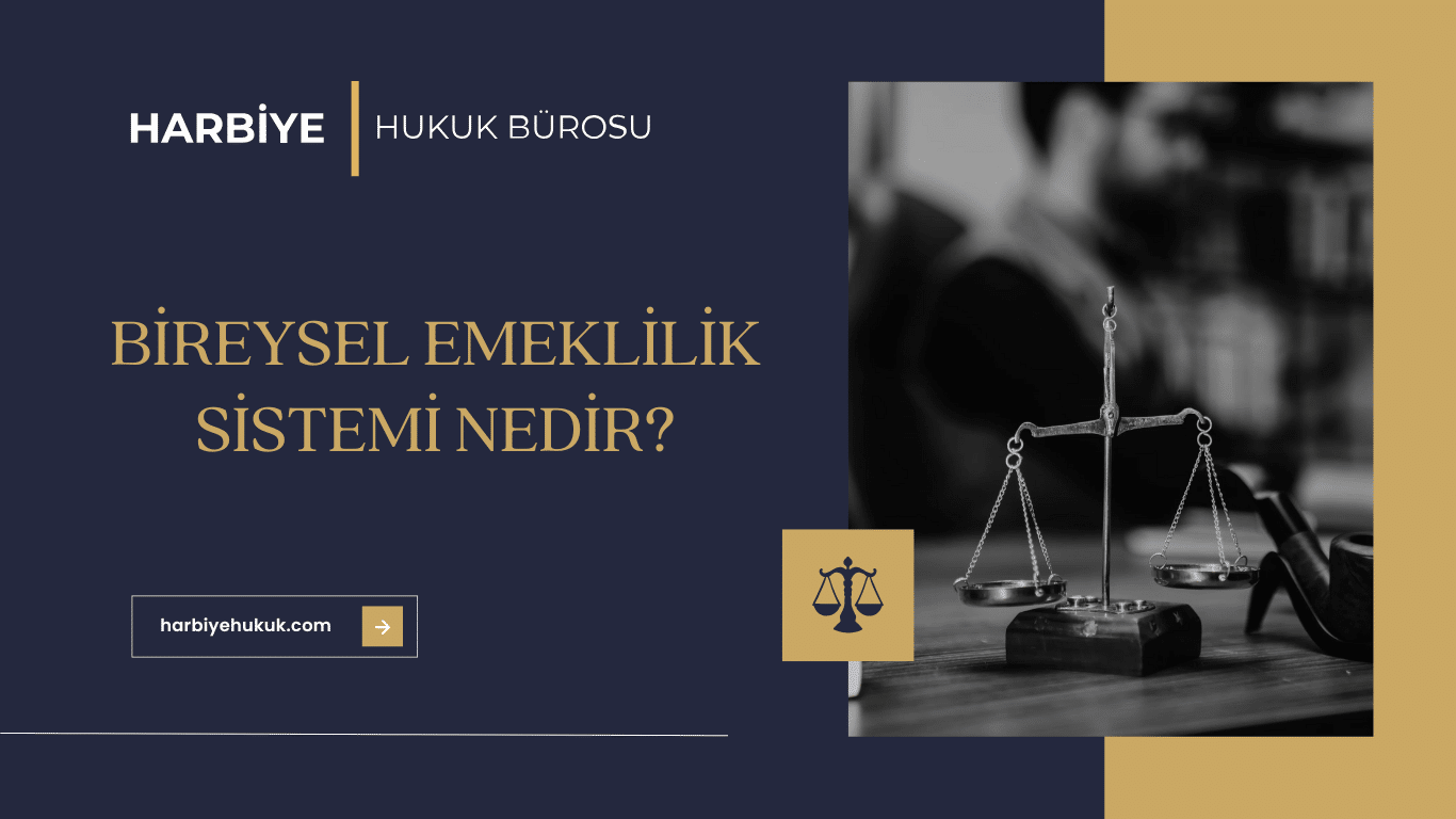 BİREYSEL EMEKLİLİK SİSTEMİ NEDİR BİREYSEL EMEKLİLİK SİSTEMİ NEDİR