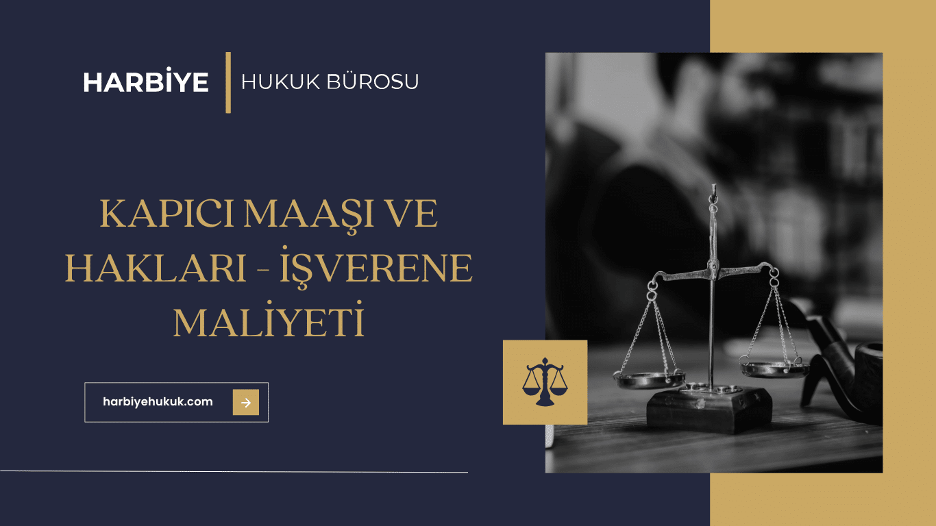 Kapıcı Maaşı ve Hakları – İşverene Maliyeti Kapıcı Maaşı ve Hakları - İşverene Maliyeti