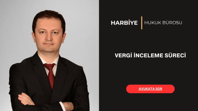 VERGİ İNCELEME SÜRECİ