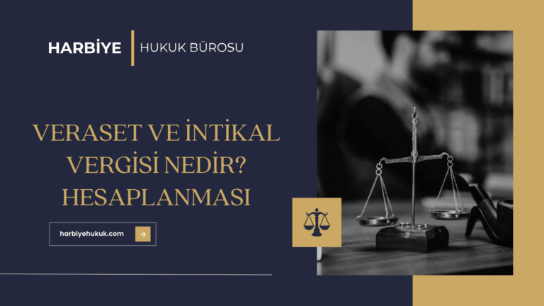 VERASET VE İNTİKAL VERGİSİ NEDİR HESAPLANMASI